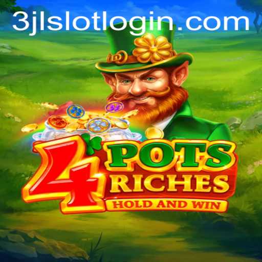 4potsriches: Exploring the Exciting World of 3jl Slot Login