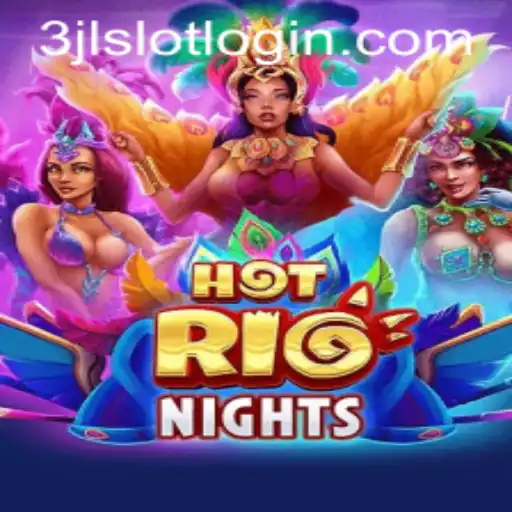 Discover the Thrills of HotRioNights and 3jl Slot Login: A Game Overview