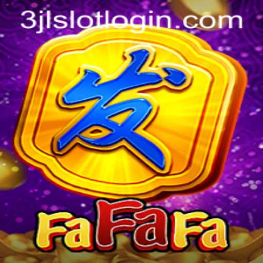 FaFaFa: An In-Depth Look into the Popular Game with 3jl Slot Login
