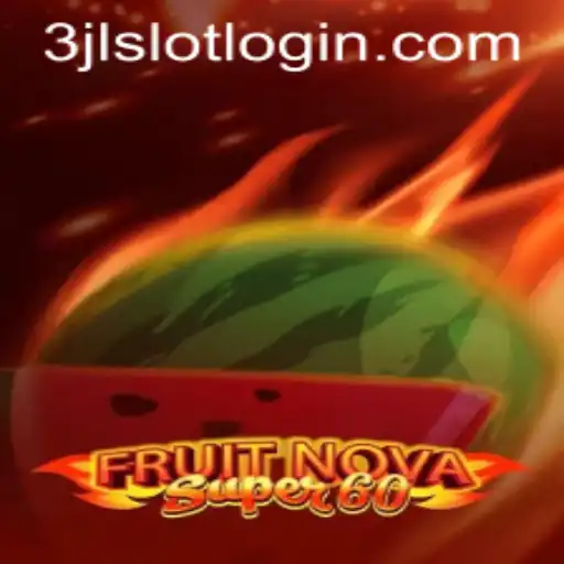 FruitNovaSuper60: Unlocking the Excitement in 3jl Slot Login