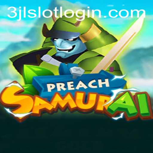 Discovering PreachSamurai: An In-Depth Look into Gameplay and Strategy
